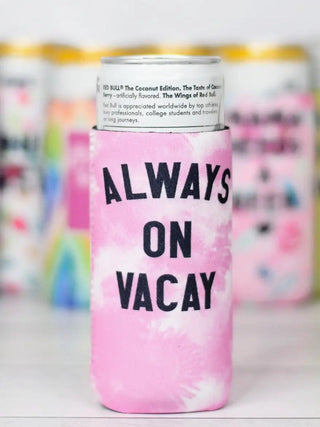 Always on Vacay Slim Can Koozie