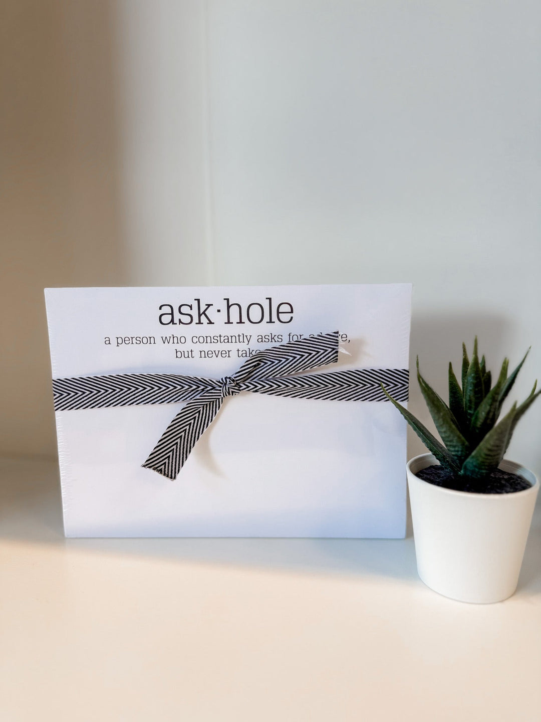 Ask-Hole A Person Who Constantly Asks for Advice, but Never Takes it Note Pad