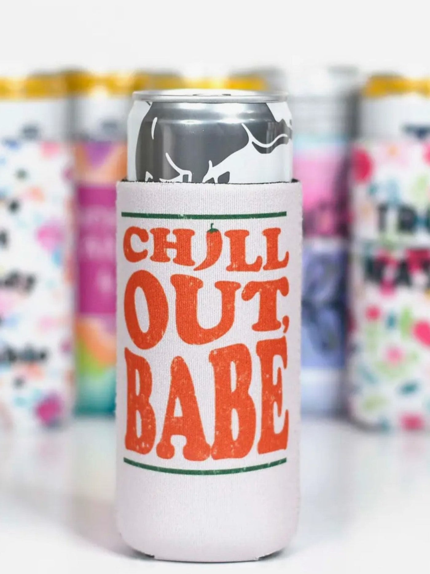 Chill Out Babe Slim Can Koozie