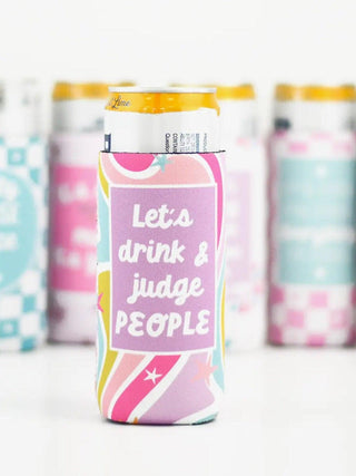 Let's Drink & Judge People Slim Can Koozie