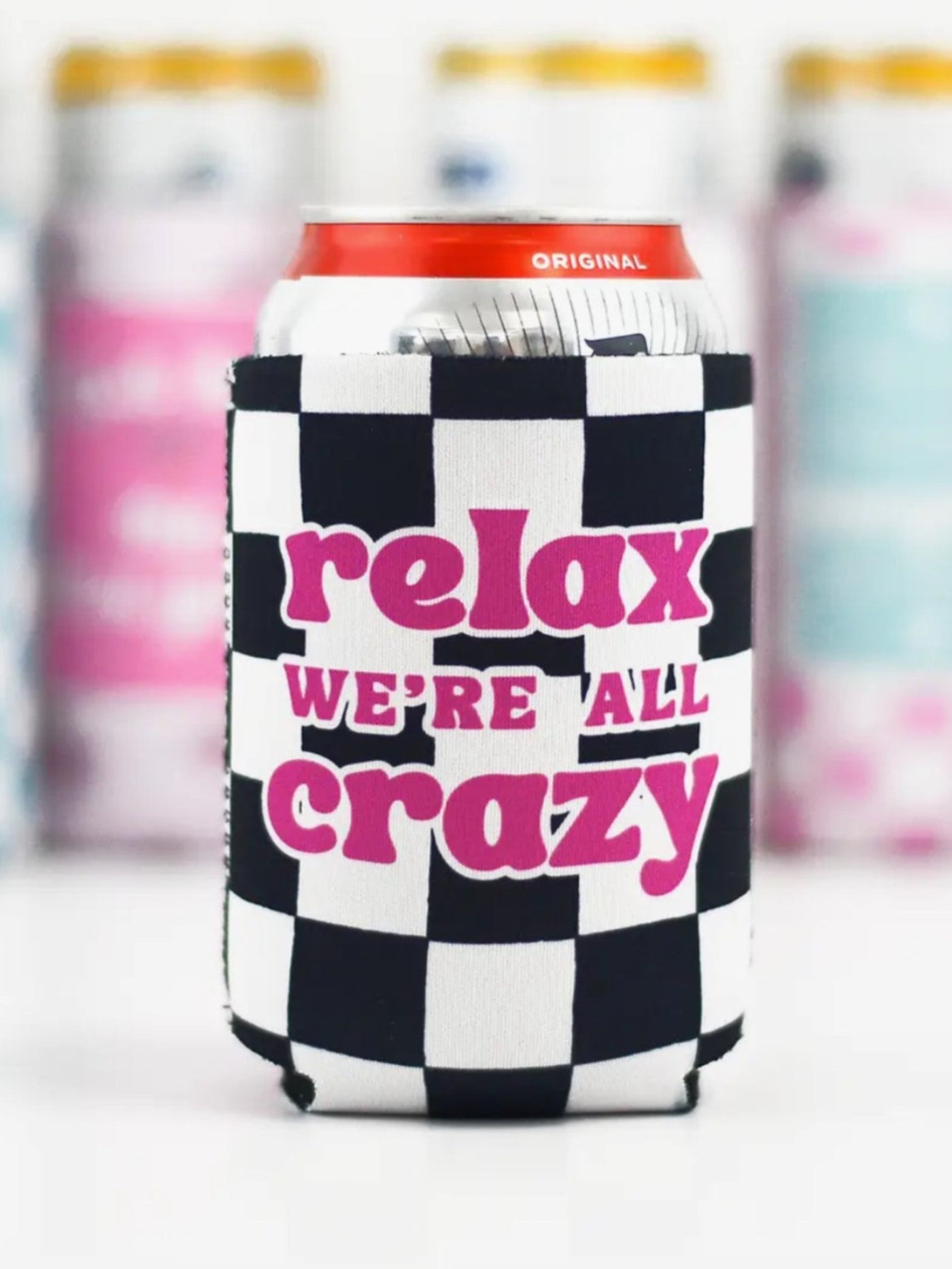 Relax We're All Crazy Reg Can Koozie