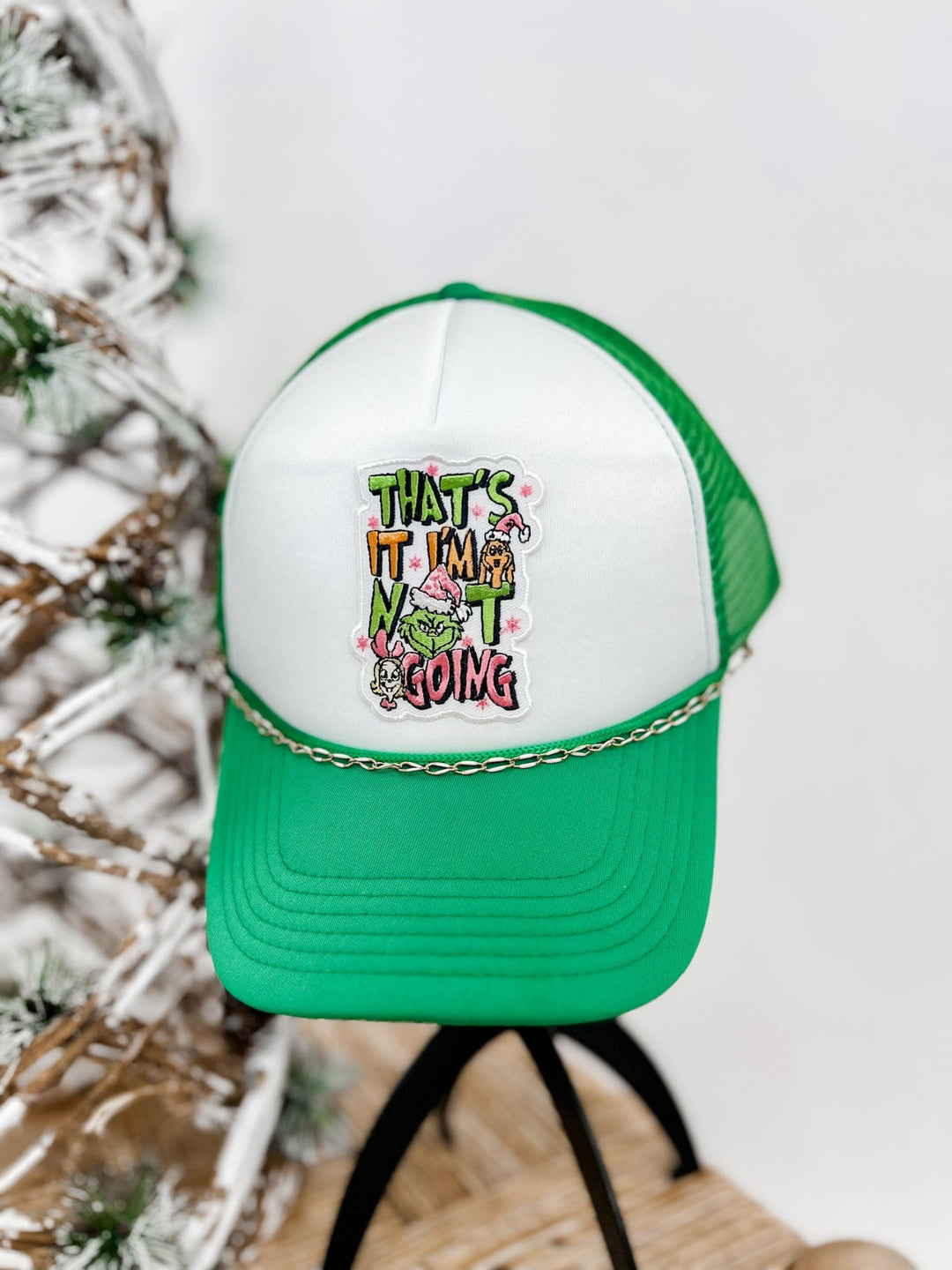 That’s It, I’m Not Going Patch Trucker Hat, Green