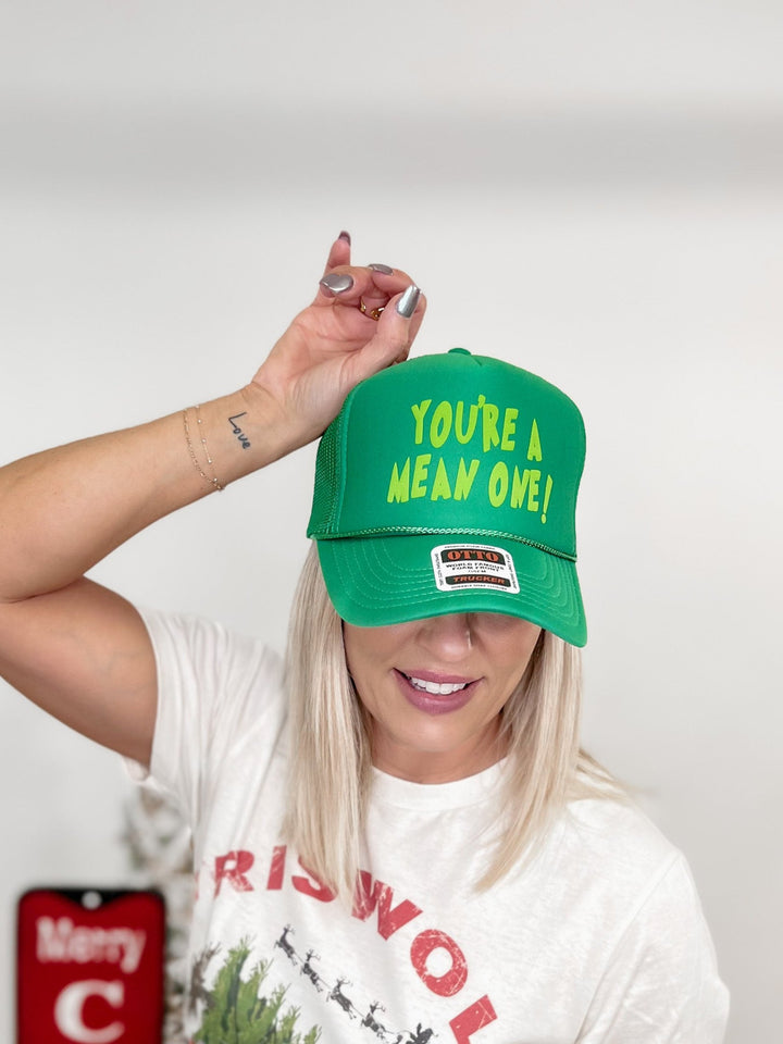 You're a Mean One Trucker Hat, Green