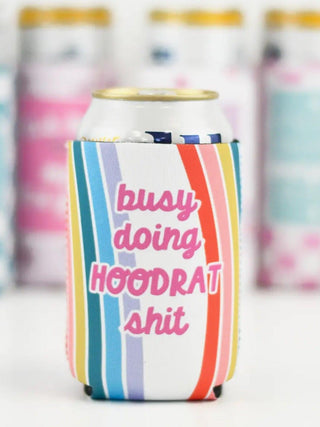Busy Doing Hoodrat Shit Can Cooler