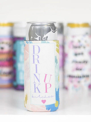 Slim Can Koozie-Drink Up Bitches