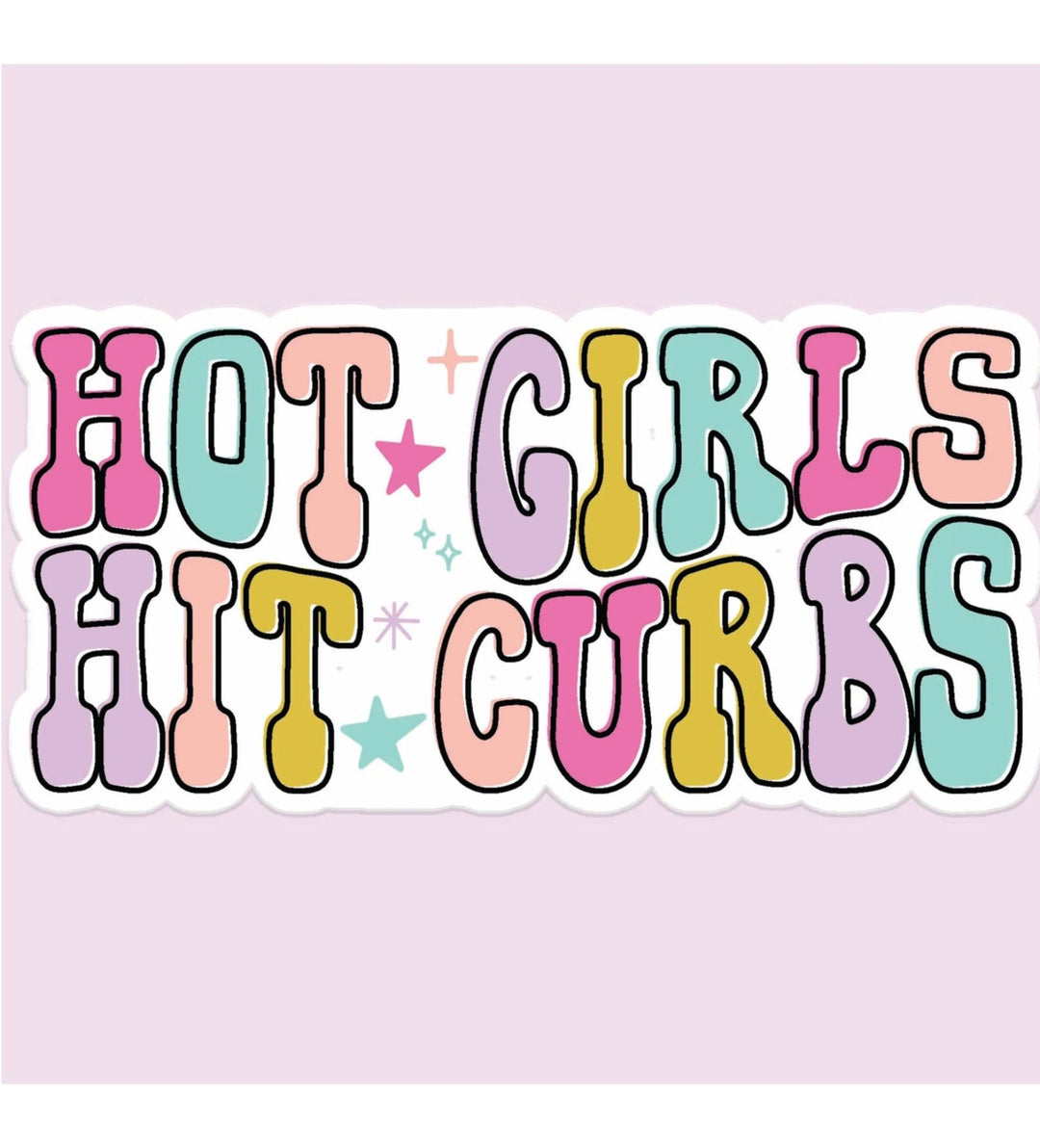 Hot Girls Hit Curbs Stickers