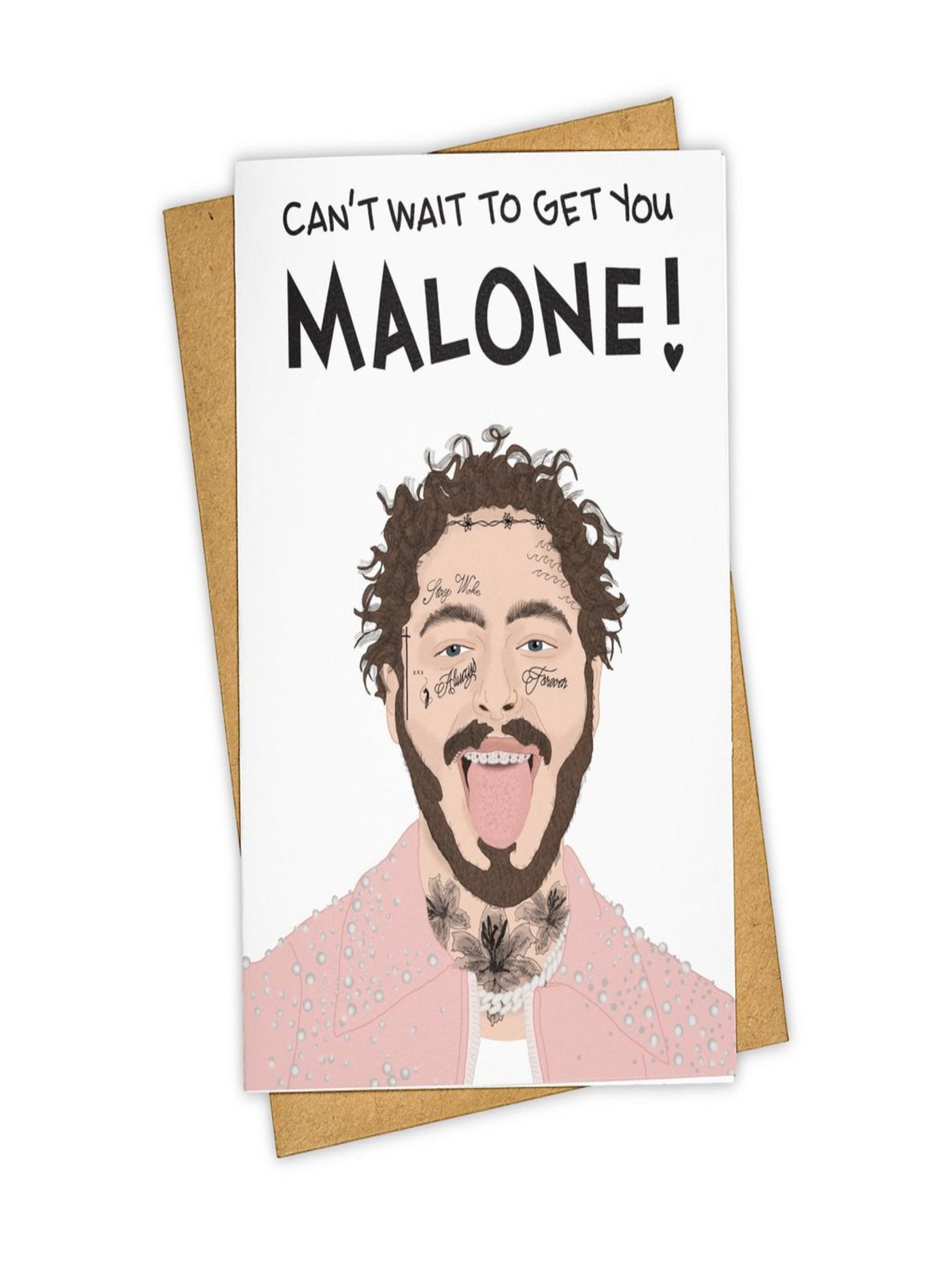 Greeting Card, Get you Malone