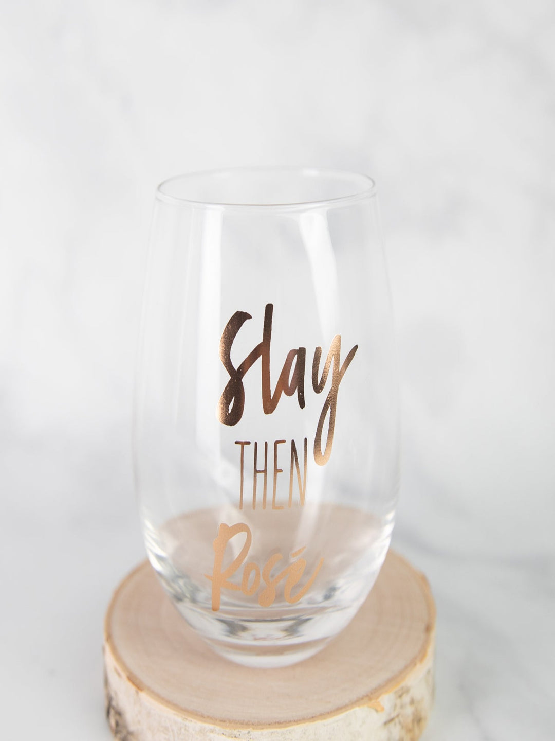 Slay Then Rose' Stemless Wine Glass