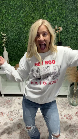 Hey Boo, Don't be Scared Graphic Sweatshirt, White