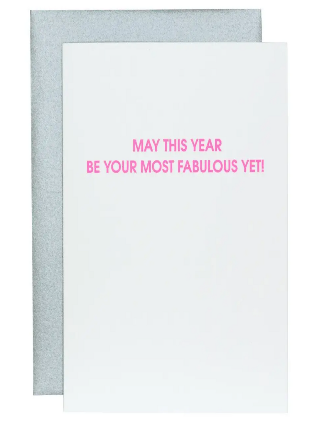 Greeting Card, May This Year Be Your Most Fabulous Yet!