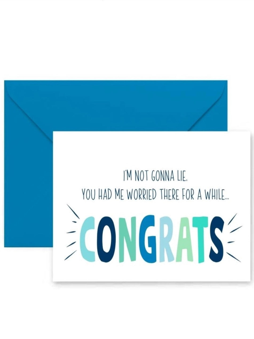 Greeting Card, You Had Me Worried There for a While... Congrats